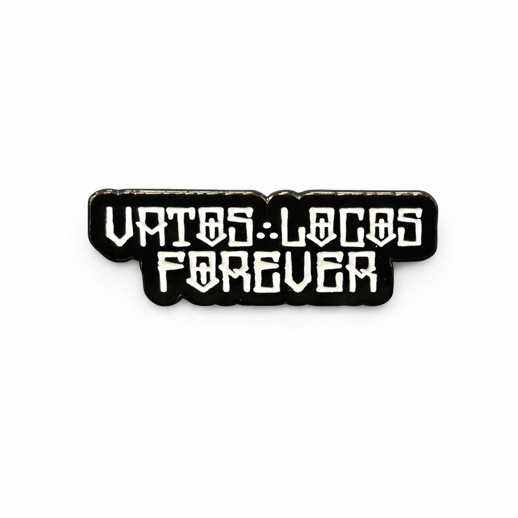 Vatos Locos Forever metal Chicano lowrider lapel pin with black and white enamel design